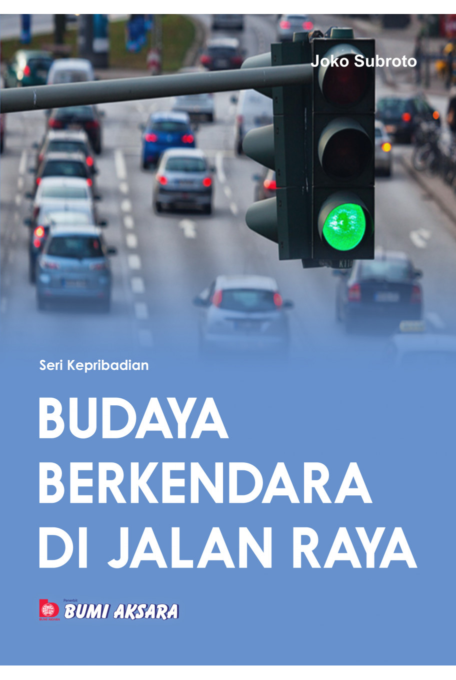 Seri Kepribadian : Budaya Berkendara di Jalan Raya